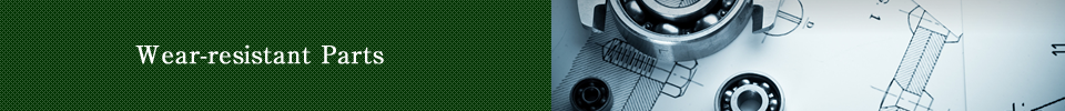 Wear-resistant Parts